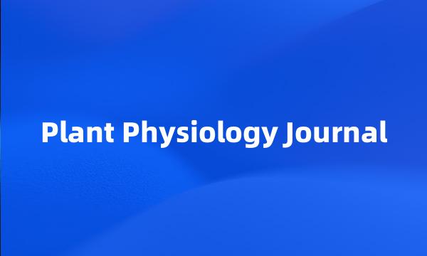 Plant Physiology Journal