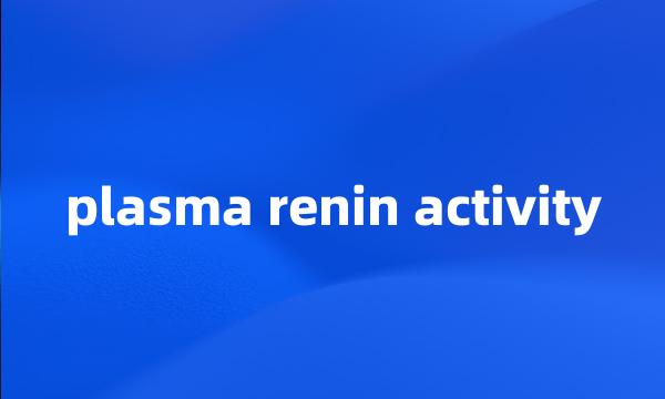 plasma renin activity