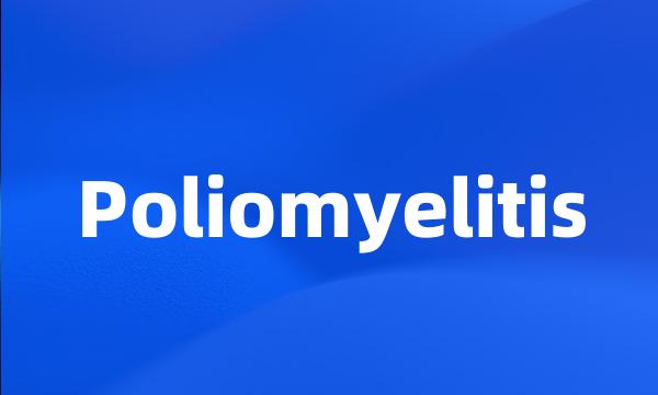 Poliomyelitis