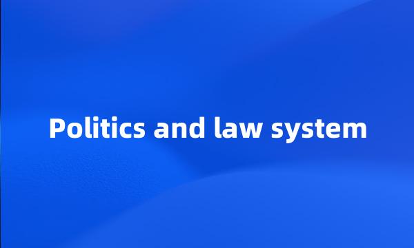 Politics and law system