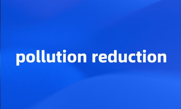 pollution reduction