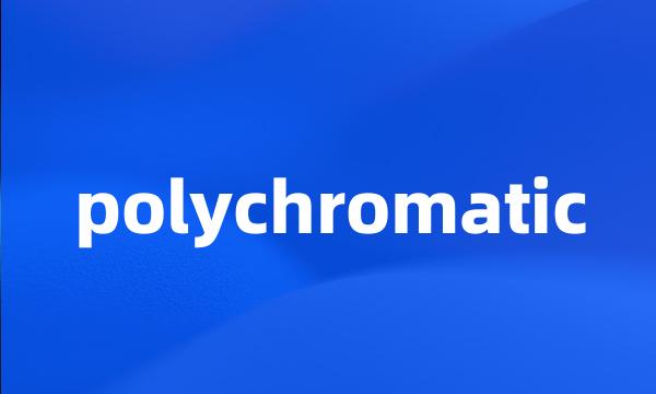 polychromatic