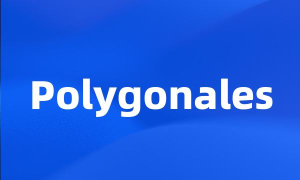 Polygonales