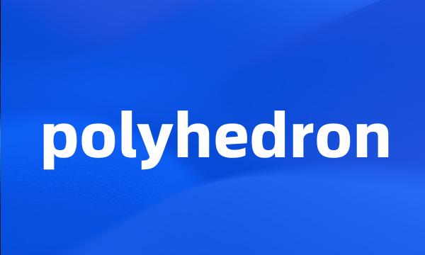 polyhedron