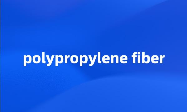 polypropylene fiber