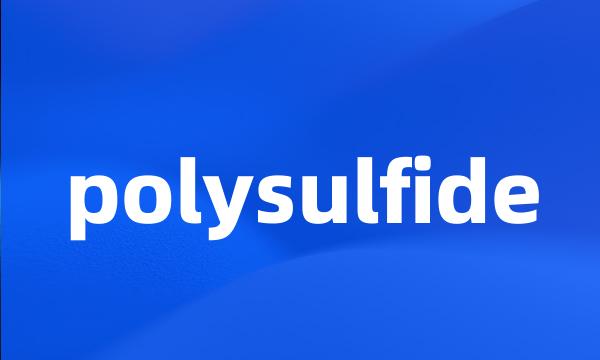 polysulfide