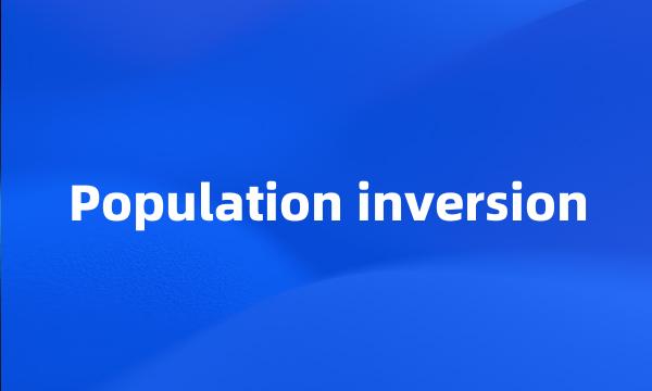 Population inversion