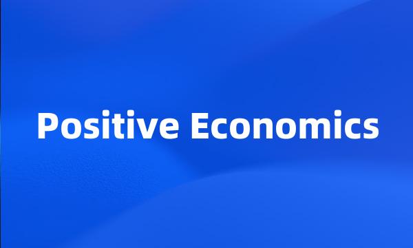 Positive Economics