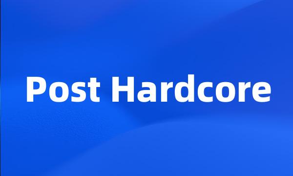 Post Hardcore