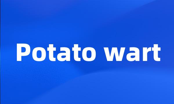 Potato wart