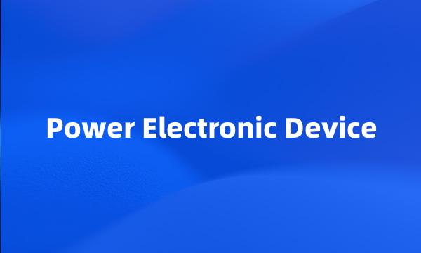 Power Electronic Device