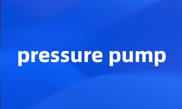 pressure pump