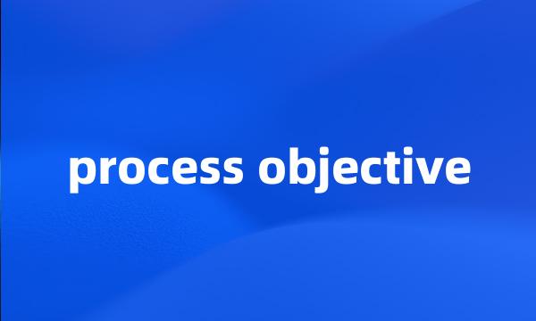 process objective