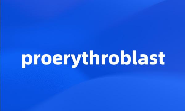 proerythroblast