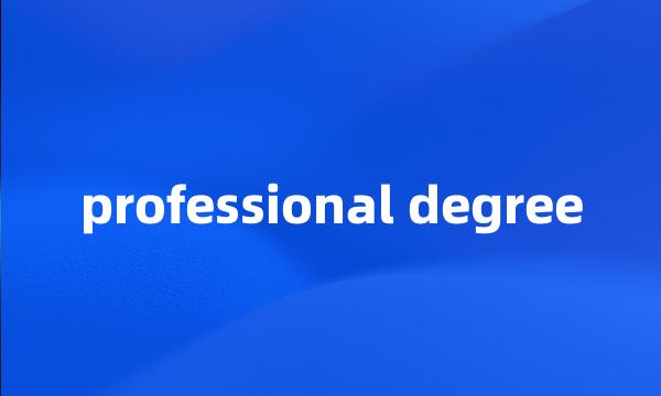 professional degree