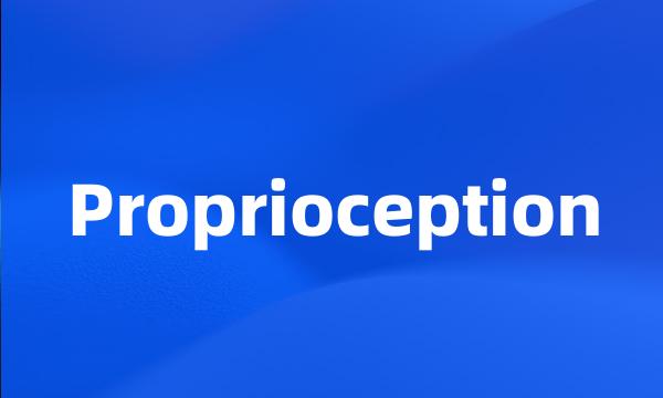 Proprioception