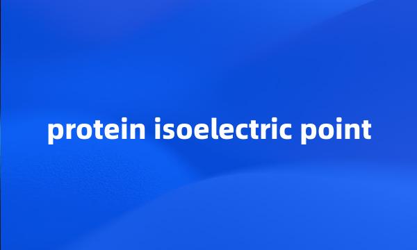 protein isoelectric point