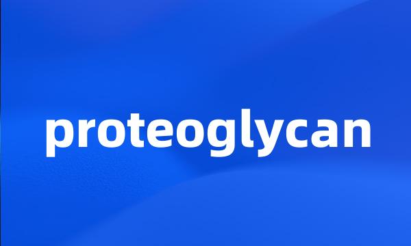 proteoglycan