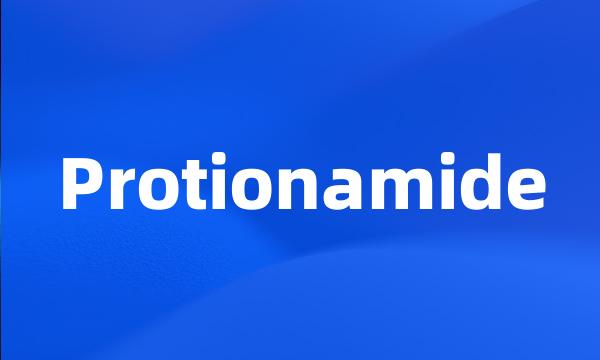 Protionamide