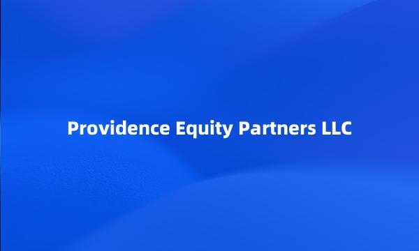 Providence Equity Partners LLC