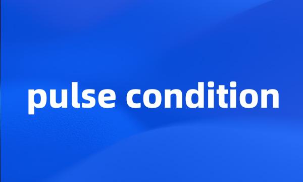 pulse condition