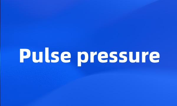 Pulse pressure