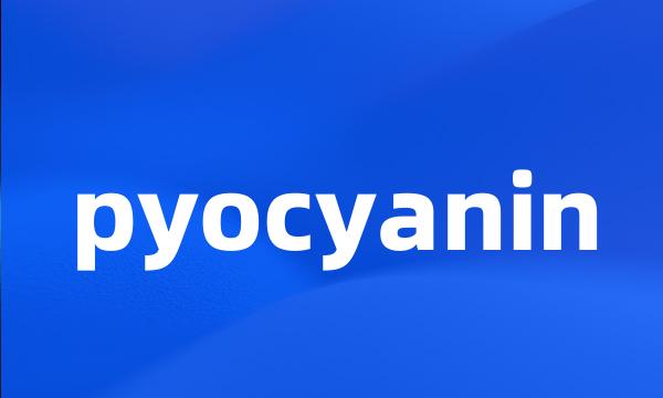 pyocyanin