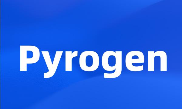 Pyrogen