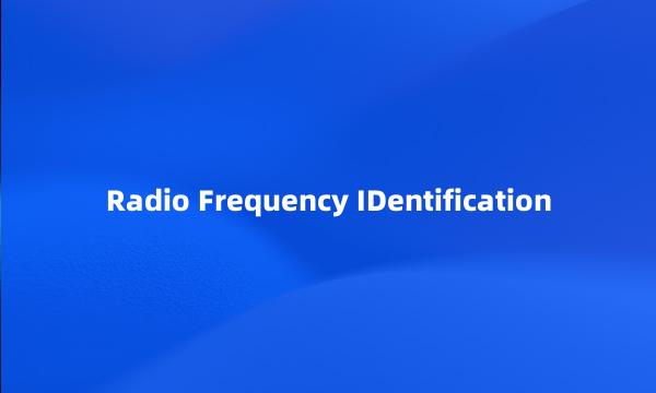 Radio Frequency IDentification