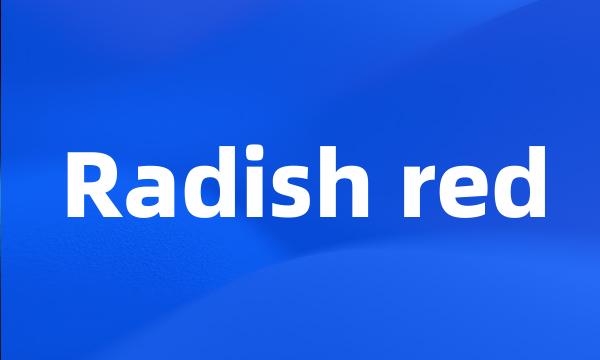 Radish red