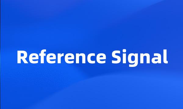 Reference Signal