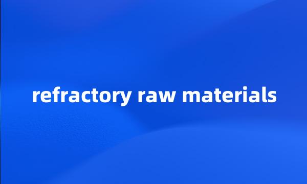 refractory raw materials