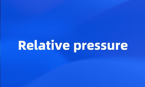 Relative pressure