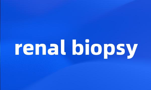 renal biopsy