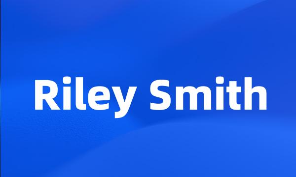 Riley Smith