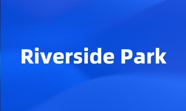 Riverside Park