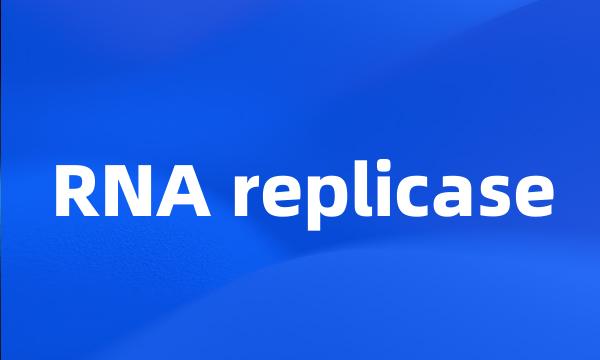 RNA replicase