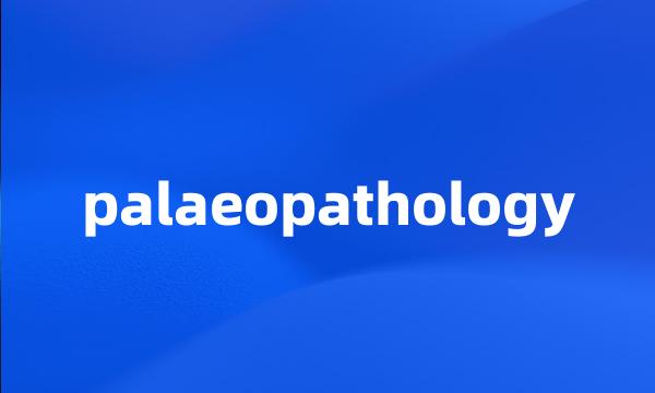 palaeopathology