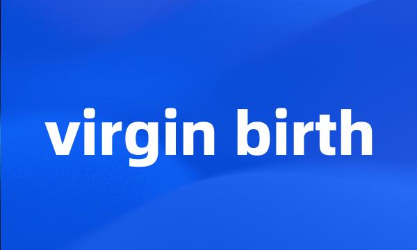 virgin birth