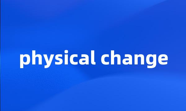 physical change