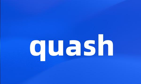 quash