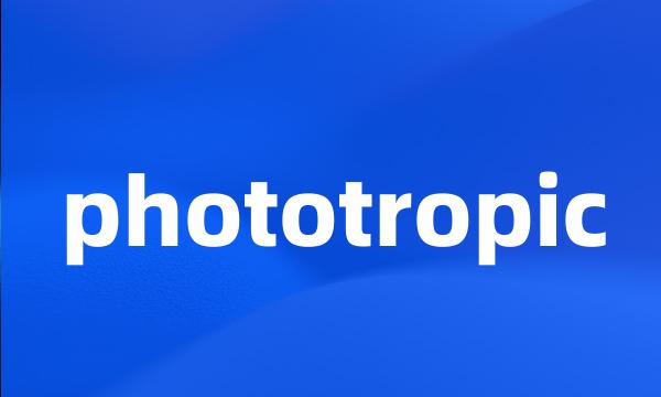 phototropic