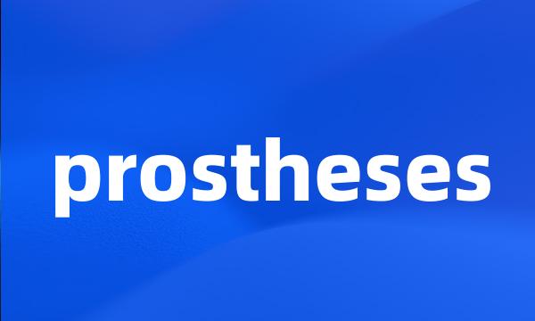 prostheses