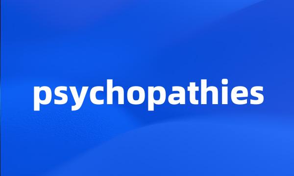 psychopathies