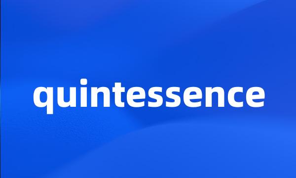 quintessence