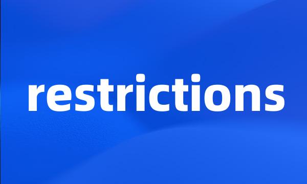 restrictions