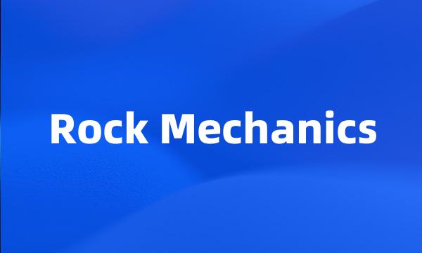 Rock Mechanics