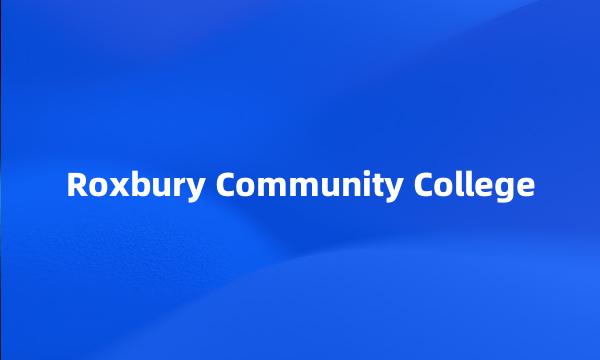 Roxbury Community College