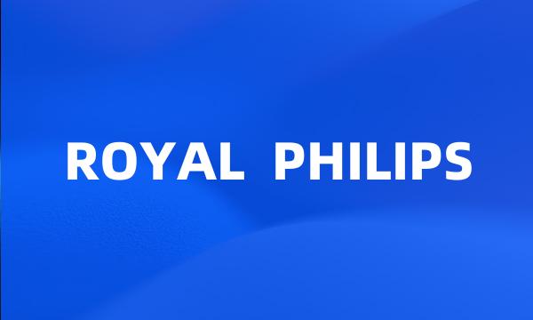 ROYAL  PHILIPS