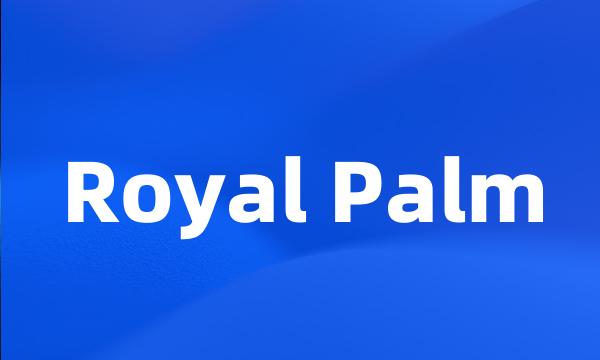 Royal Palm